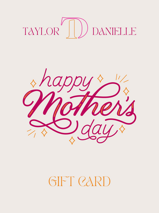 Taylor Danielle Mother's Day Gift Card