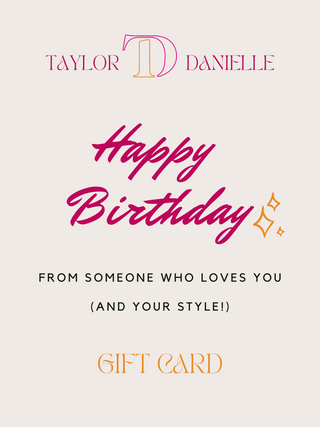 Taylor Danielle Happy Birthday Gift Card