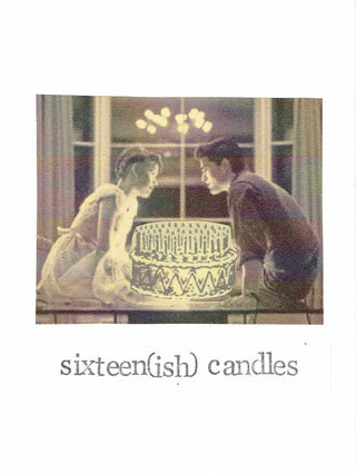 Sixteen(ish) Candles